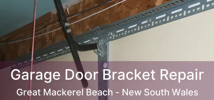 Garage Door Bracket Repair Great Mackerel Beach - New South Wales