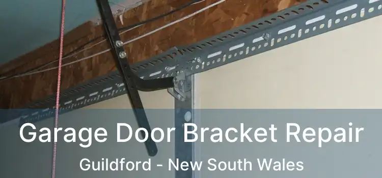 Garage Door Bracket Repair Guildford - New South Wales