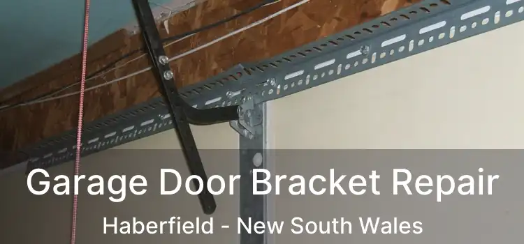 Garage Door Bracket Repair Haberfield - New South Wales