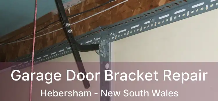 Garage Door Bracket Repair Hebersham - New South Wales