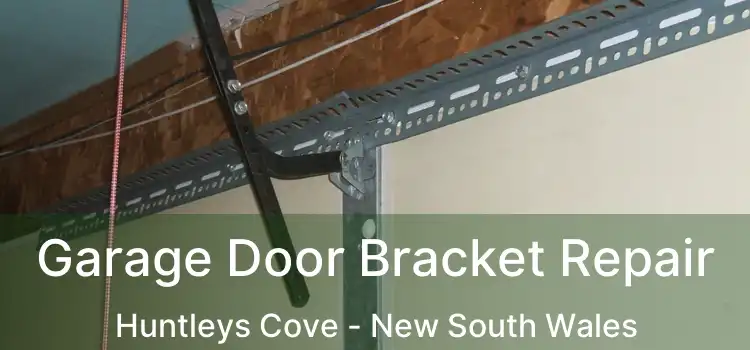 Garage Door Bracket Repair Huntleys Cove - New South Wales