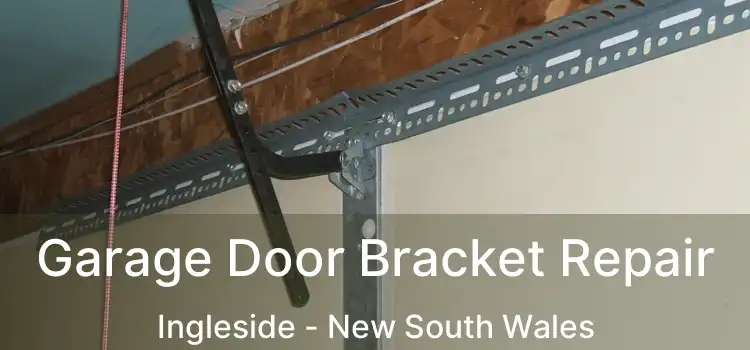 Garage Door Bracket Repair Ingleside - New South Wales