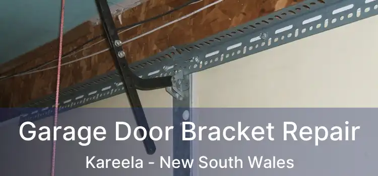 Garage Door Bracket Repair Kareela - New South Wales