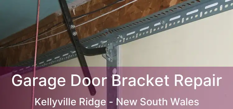 Garage Door Bracket Repair Kellyville Ridge - New South Wales