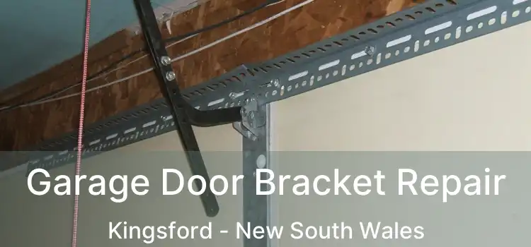 Garage Door Bracket Repair Kingsford - New South Wales