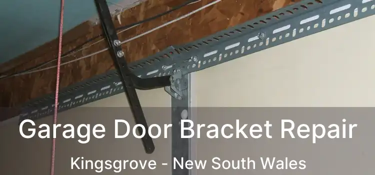 Garage Door Bracket Repair Kingsgrove - New South Wales