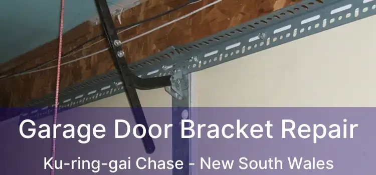 Garage Door Bracket Repair Ku-ring-gai Chase - New South Wales