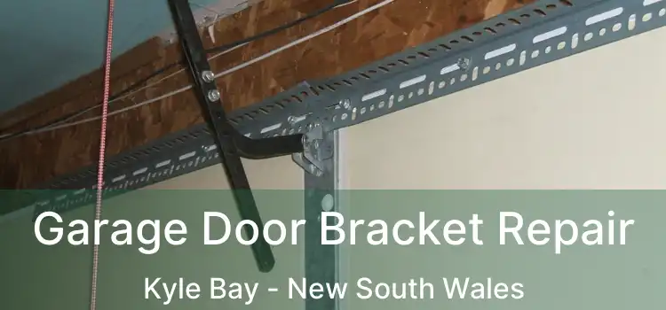Garage Door Bracket Repair Kyle Bay - New South Wales