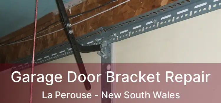 Garage Door Bracket Repair La Perouse - New South Wales