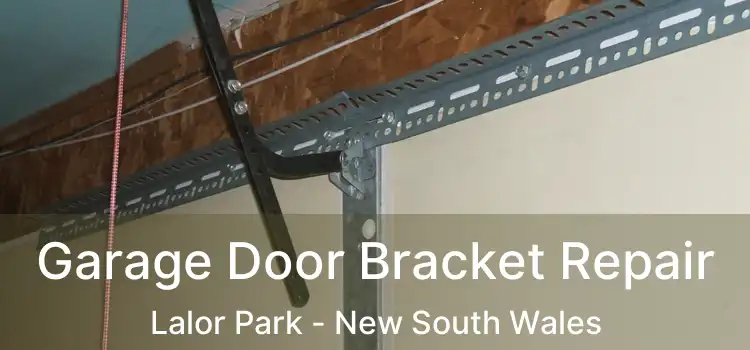 Garage Door Bracket Repair Lalor Park - New South Wales