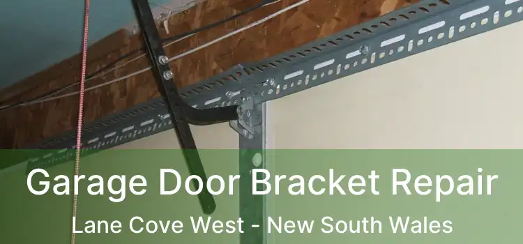 Garage Door Bracket Repair Lane Cove West - New South Wales
