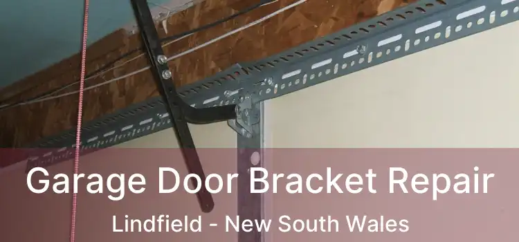 Garage Door Bracket Repair Lindfield - New South Wales