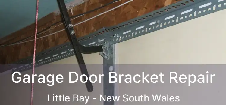 Garage Door Bracket Repair Little Bay - New South Wales