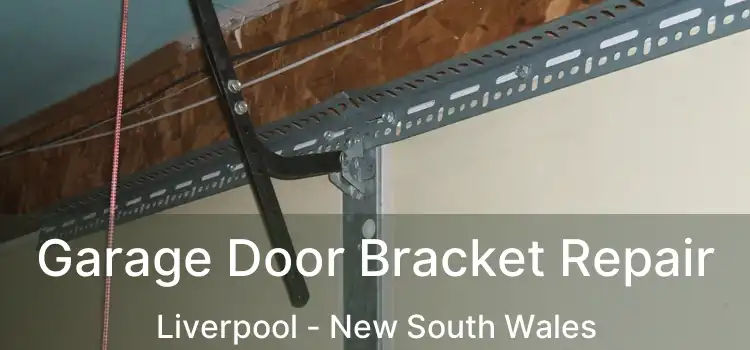 Garage Door Bracket Repair Liverpool - New South Wales