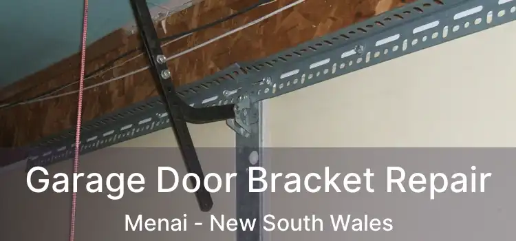 Garage Door Bracket Repair Menai - New South Wales