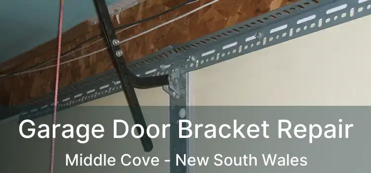 Garage Door Bracket Repair Middle Cove - New South Wales