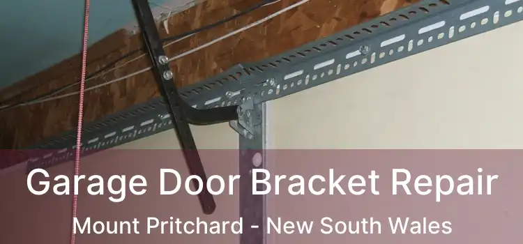 Garage Door Bracket Repair Mount Pritchard - New South Wales