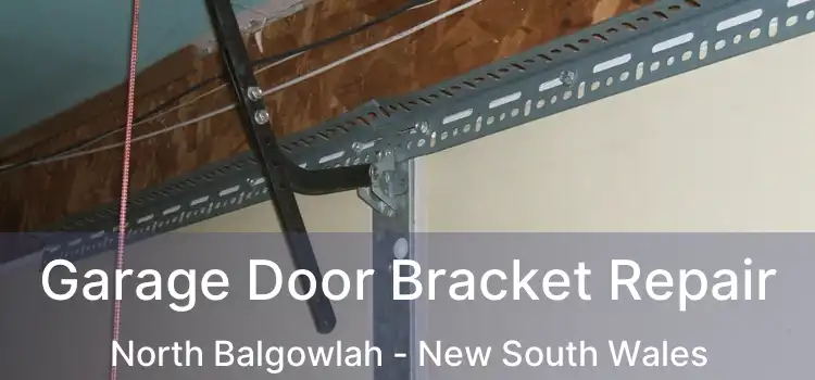 Garage Door Bracket Repair North Balgowlah - New South Wales