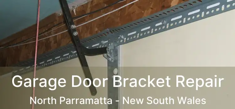 Garage Door Bracket Repair North Parramatta - New South Wales