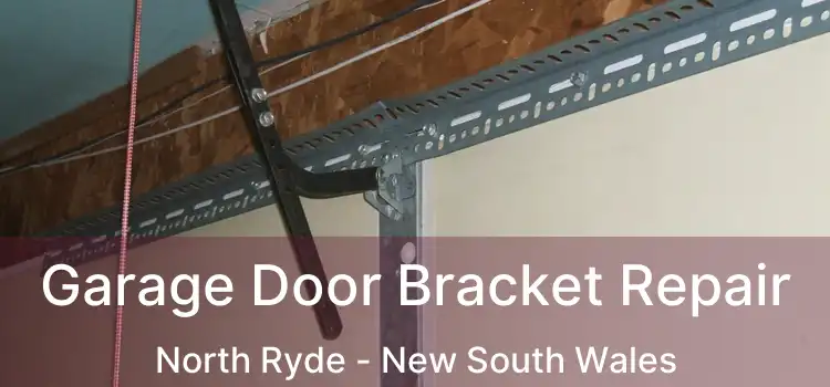 Garage Door Bracket Repair North Ryde - New South Wales