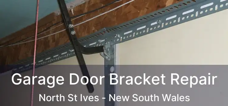 Garage Door Bracket Repair North St Ives - New South Wales