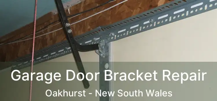 Garage Door Bracket Repair Oakhurst - New South Wales