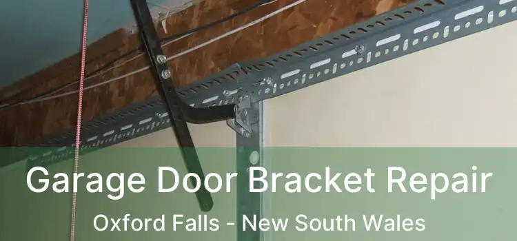 Garage Door Bracket Repair Oxford Falls - New South Wales