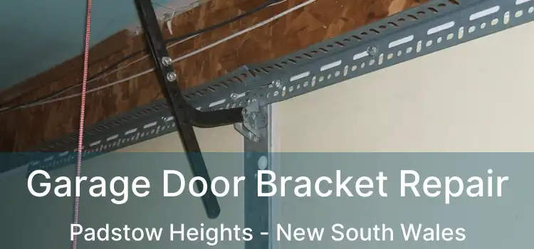 Garage Door Bracket Repair Padstow Heights - New South Wales