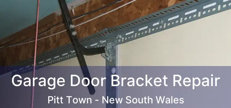 Garage Door Bracket Repair Pitt Town - New South Wales