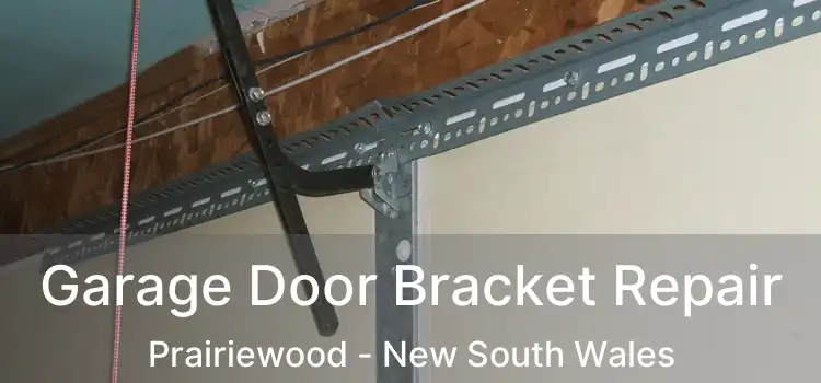 Garage Door Bracket Repair Prairiewood - New South Wales