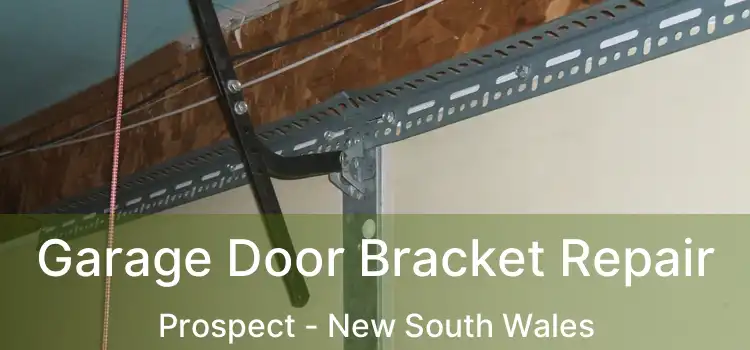 Garage Door Bracket Repair Prospect - New South Wales