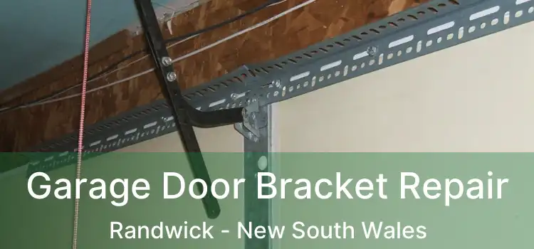 Garage Door Bracket Repair Randwick - New South Wales