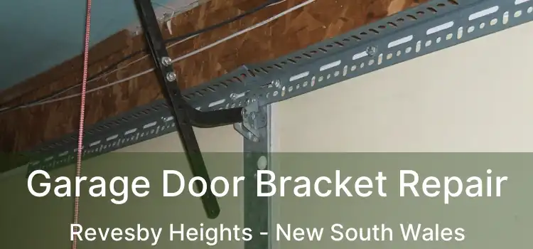 Garage Door Bracket Repair Revesby Heights - New South Wales