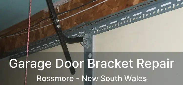 Garage Door Bracket Repair Rossmore - New South Wales