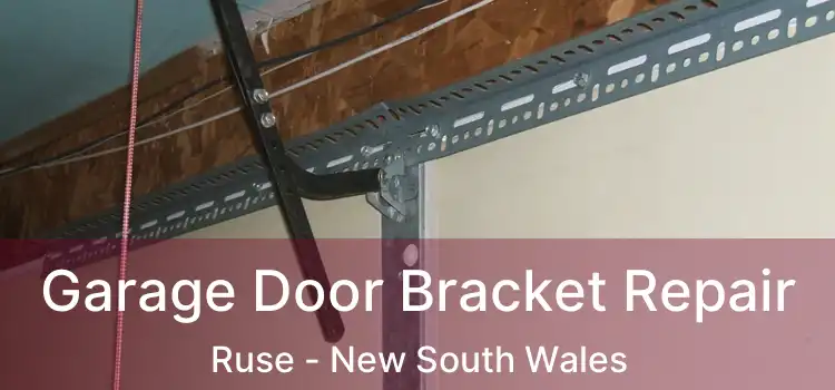 Garage Door Bracket Repair Ruse - New South Wales