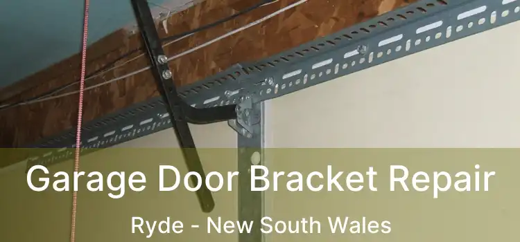Garage Door Bracket Repair Ryde - New South Wales