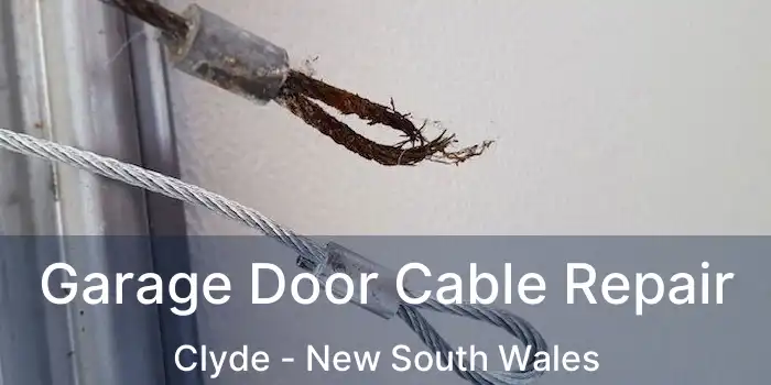 Garage Door Cable Repair Clyde - New South Wales