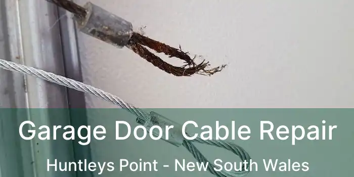 Garage Door Cable Repair Huntleys Point - New South Wales