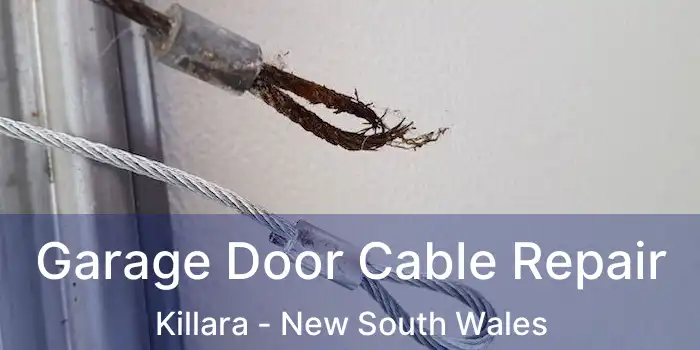 Garage Door Cable Repair Killara - New South Wales