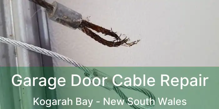 Garage Door Cable Repair Kogarah Bay - New South Wales