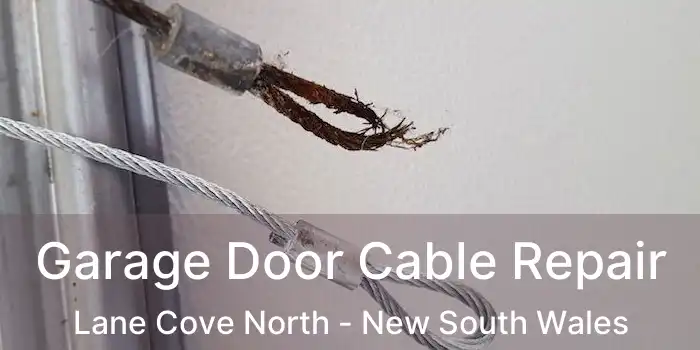 Garage Door Cable Repair Lane Cove North - New South Wales