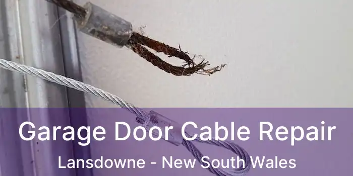 Garage Door Cable Repair Lansdowne - New South Wales