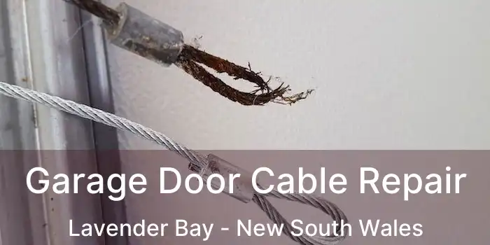 Garage Door Cable Repair Lavender Bay - New South Wales