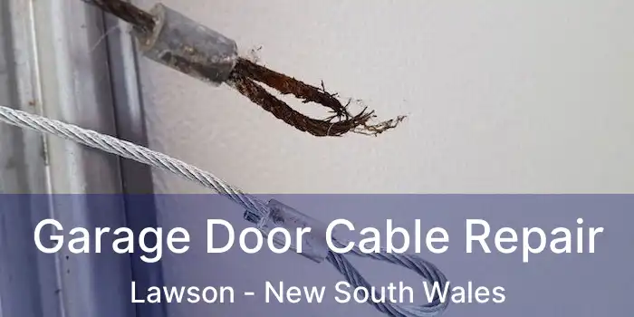 Garage Door Cable Repair Lawson - New South Wales