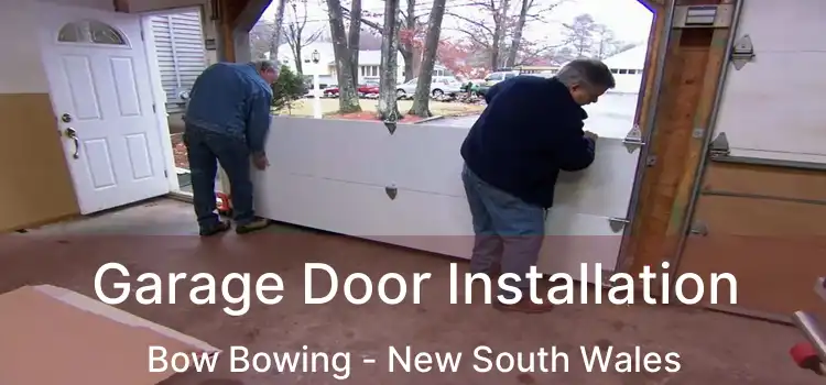 Garage Door Installation Bow Bowing - New South Wales
