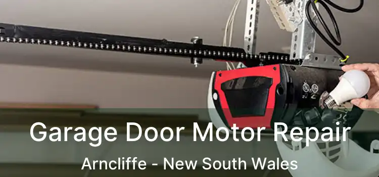 Garage Door Motor Repair Arncliffe - New South Wales