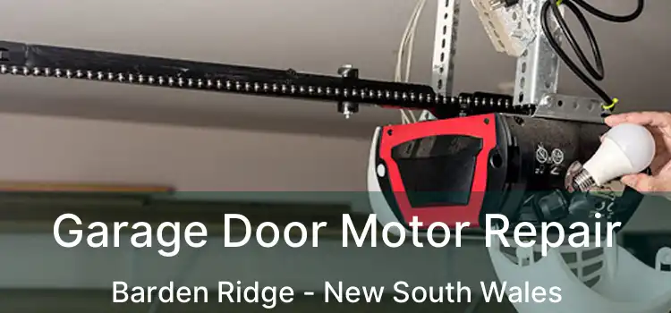 Garage Door Motor Repair Barden Ridge - New South Wales