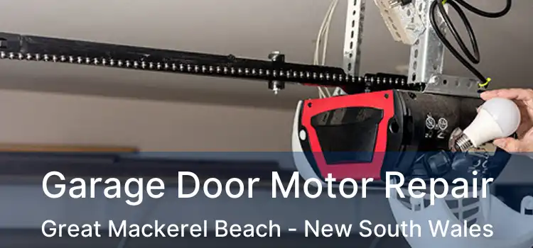 Garage Door Motor Repair Great Mackerel Beach - New South Wales