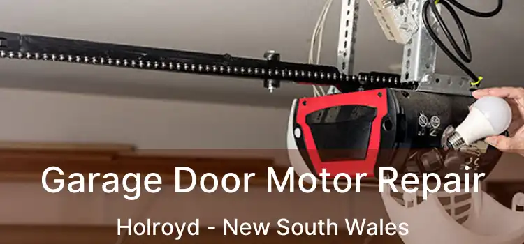 Garage Door Motor Repair Holroyd - New South Wales