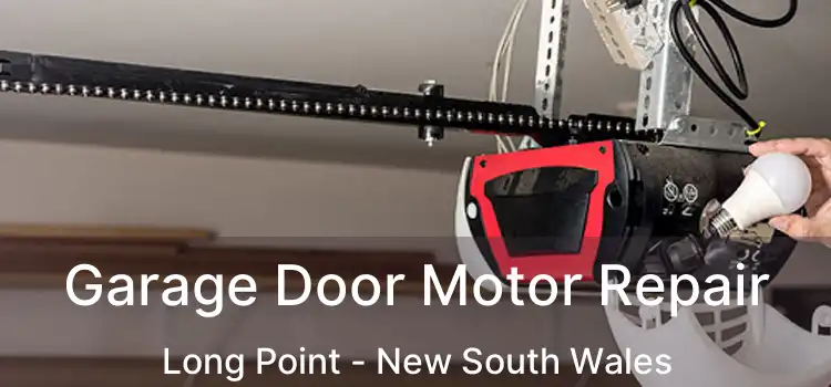 Garage Door Motor Repair Long Point - New South Wales